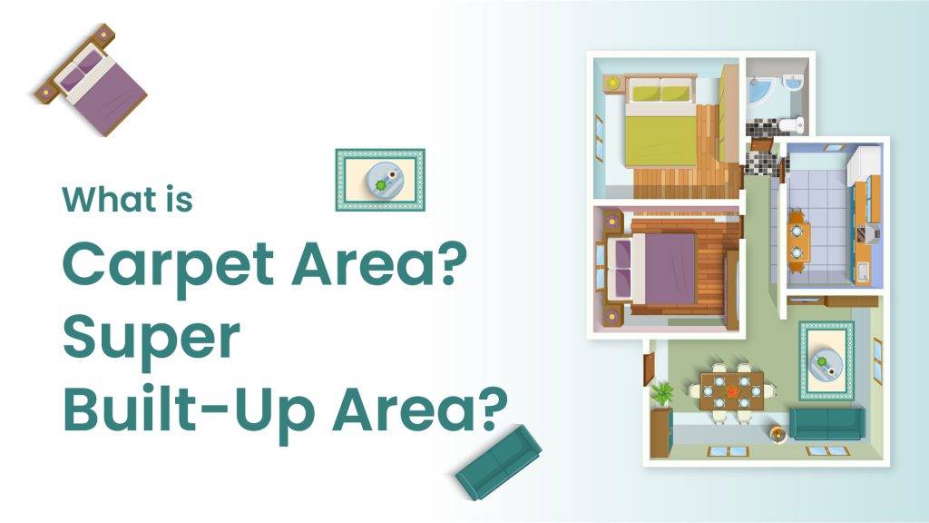 Decoding Carpet Area, Super Built-Up Area, Loading Factor and UDS