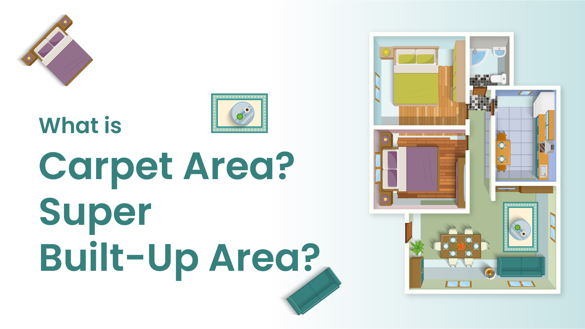 Image for Decoding Carpet Area, Super Built-Up Area, Loading Factor and UDS